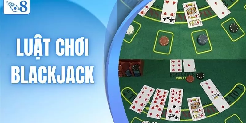 luật chơi blackjack